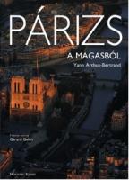Книга Parizs - A Magasbol. Yann Arthus-Bertrand. Gerard Gefen. (ISBN 963-8080-34-5)